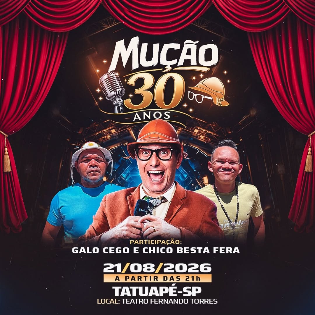 MUÇÃO 30 ANOS — Teatro Fernando Torres, Tatuapé, São Paulo