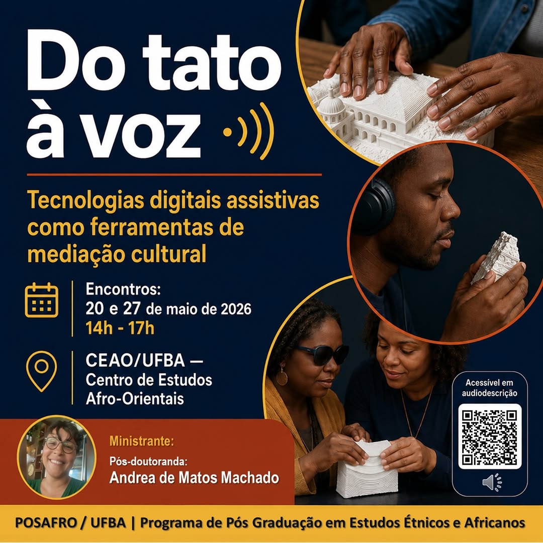 Do Tato à Voz: tecnologias digitais assistivas como ferramenta de mediação cultural — Museu Afro-Brasileiro, Pelourinho, Salvador