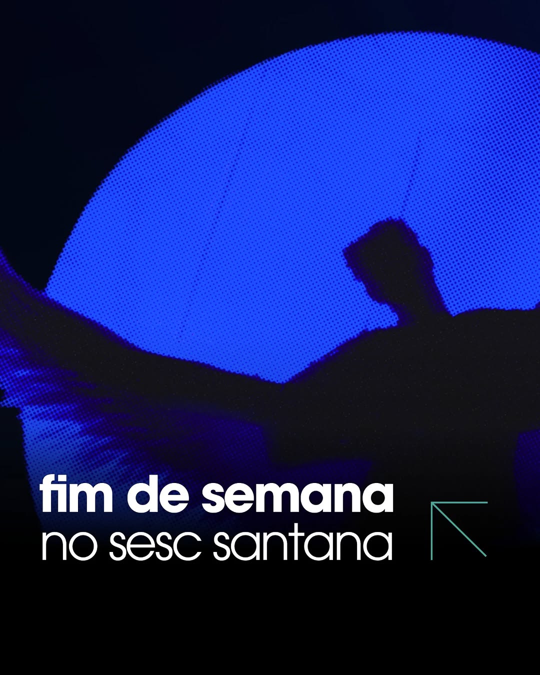 Fim de Semana no Sesc Santana