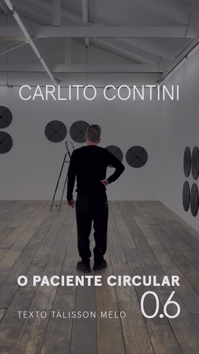 O Paciente Circular 0.6 - Carlito Contini — Galeria Vermelho, Consolação, São Paulo