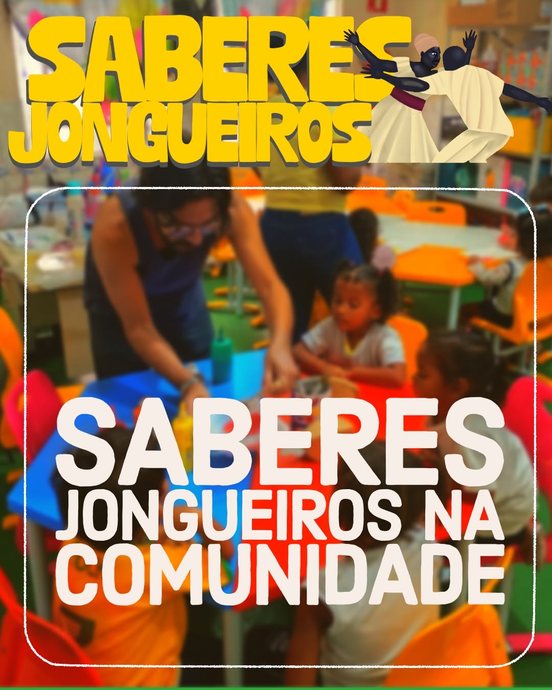 Oficinas Culturais Saberes Jongueiros — Casa do Jongo da Serrinha, Madureira, Rio de Janeiro
