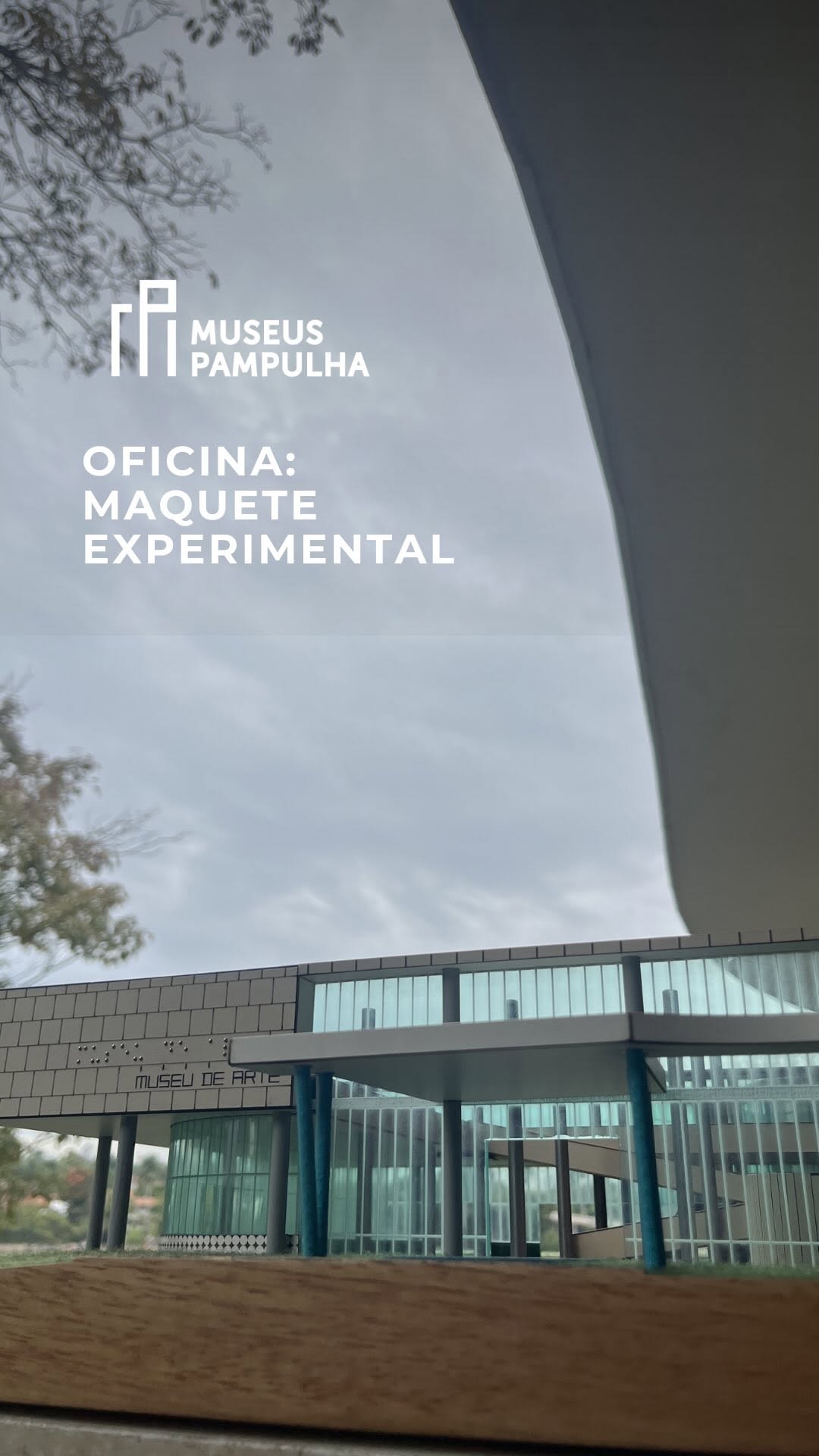 Oficina de Maquetes Experimentais — Museu de Arte da Pampulha, Pampulha, Belo Horizonte
