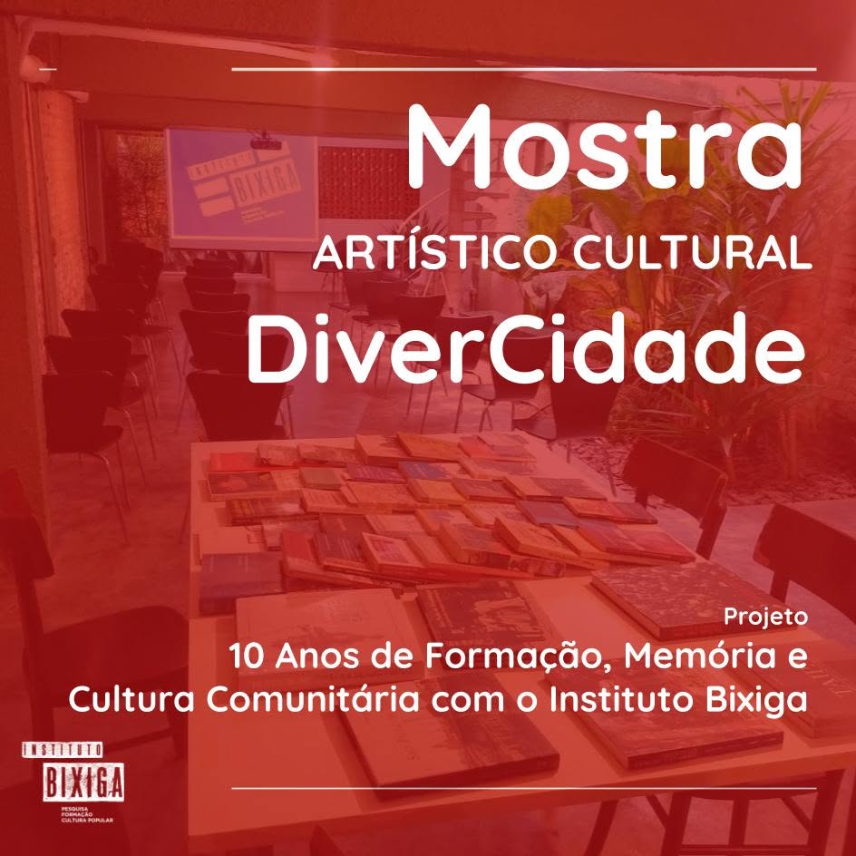 Mostra DiverCidade – 10 Anos do Instituto Bixiga