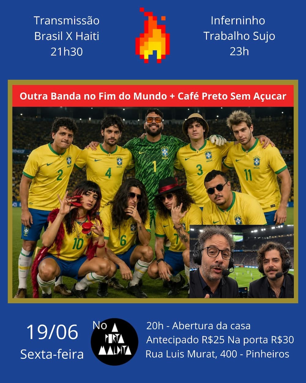 Inferninho Trabalho Sujo com Outra Banda no Fim do Mundo e Café Preto Sem Açúcar