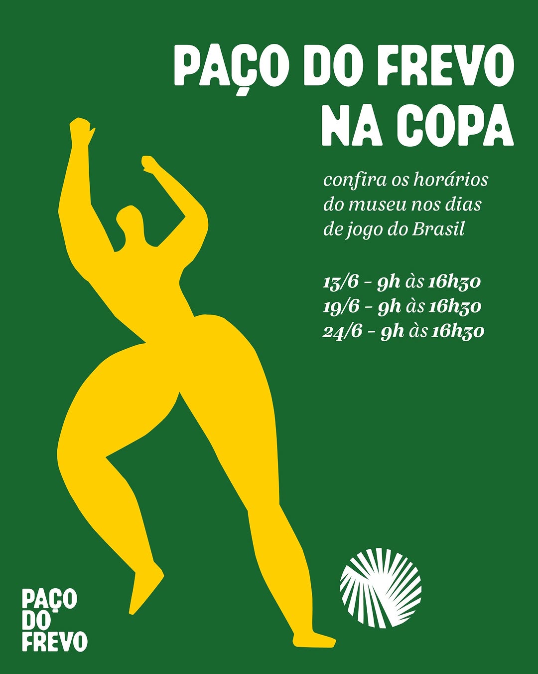 Horário Especial de Funcionamento - Jogos do Brasil — Paço do Frevo, Recife Antigo, Recife