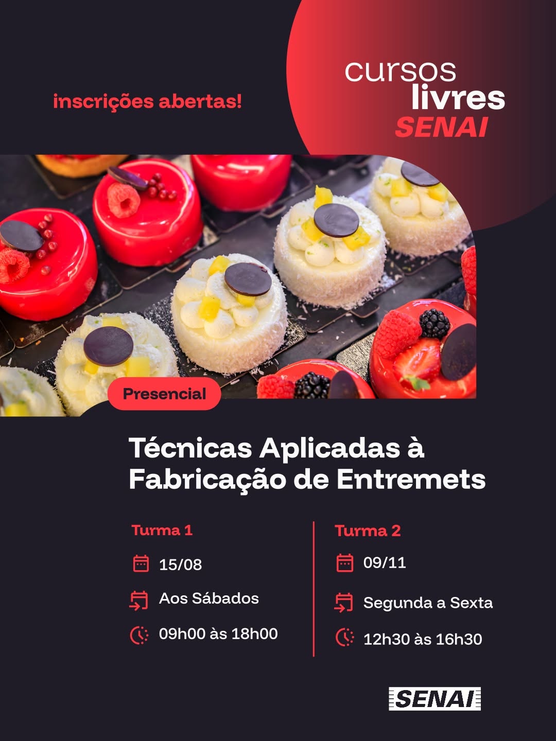 Curso Técnicas Aplicadas à Fabricação de Entremets - Turma 1 — SENAI Barra Funda, Barra Funda, São Paulo