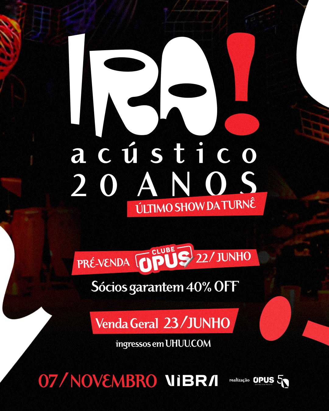 IRA! Acústico 20 Anos - Último Show em São Paulo — Vibra São Paulo, Santo Amaro, São Paulo