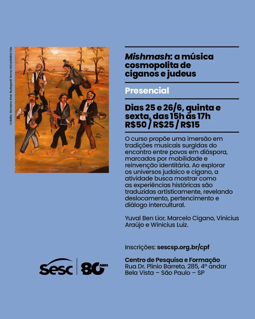 Mishmash: a música cosmopolita de ciganos e judeus — Centro de Pesquisa e Formação SESC, Bela Vista, São Paulo