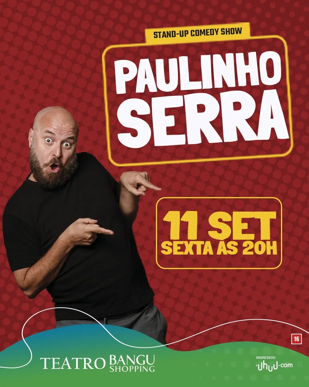 Paulinho Serra em Pedaços — Teatro Bangu Shopping, Rio de Janeiro