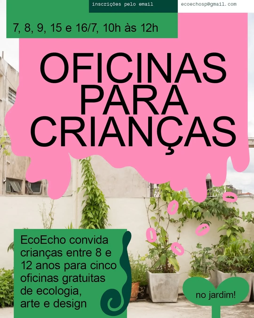 Jardim Atelie - EcoEcho — Casa do Povo, Bom Retiro, São Paulo