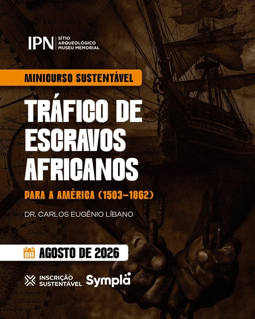 Minicurso Sustentável: O Maior Tráfico Forçado de Seres Humanos da História — Instituto Pretos Novos, Gamboa, Rio de Janeiro