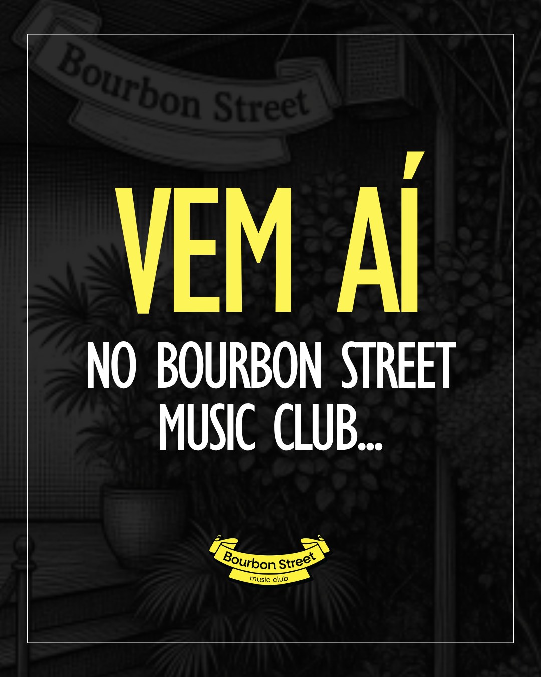 Programação Bourbon Street