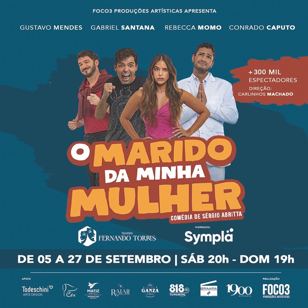 O MARIDO DA MINHA MULHER — Teatro Fernando Torres, Tatuapé, São Paulo