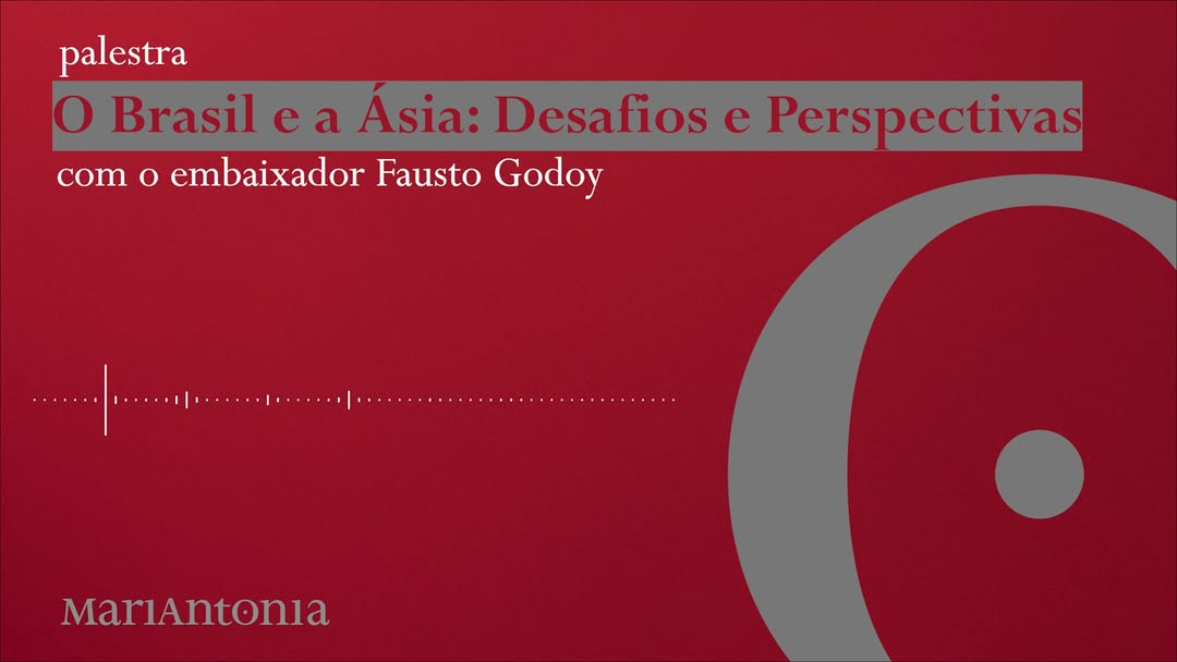 O Brasil e a Ásia: desafios e perspectivas — São Paulo
