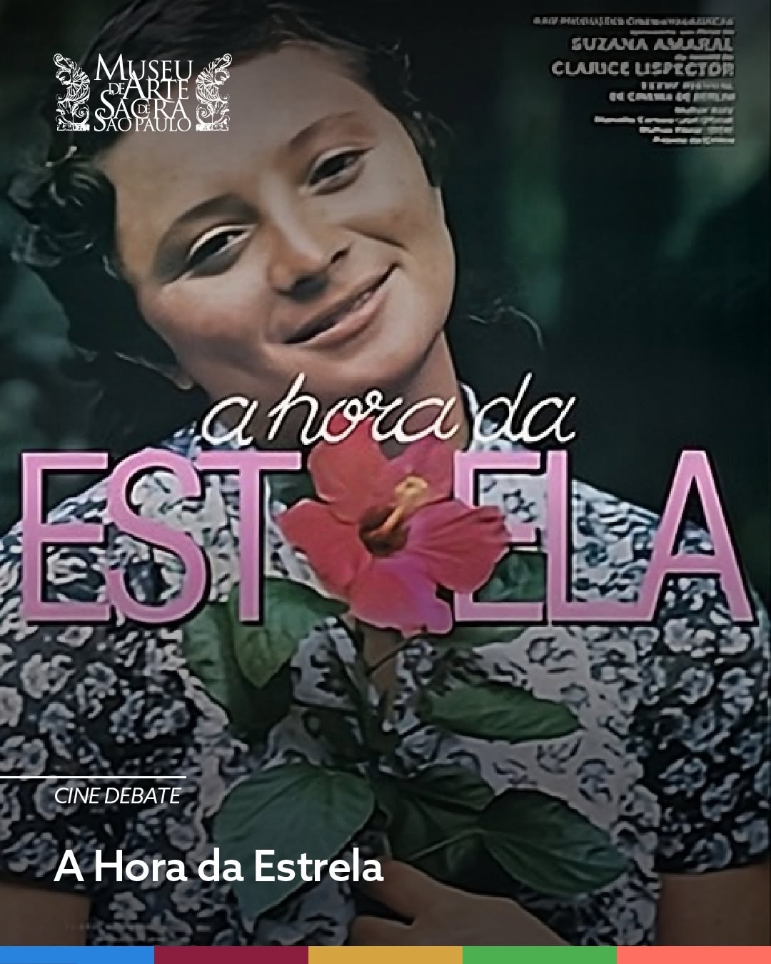 Cine Debate: A Hora da Estrela — Museu de Arte Sacra, Bom Retiro, São Paulo