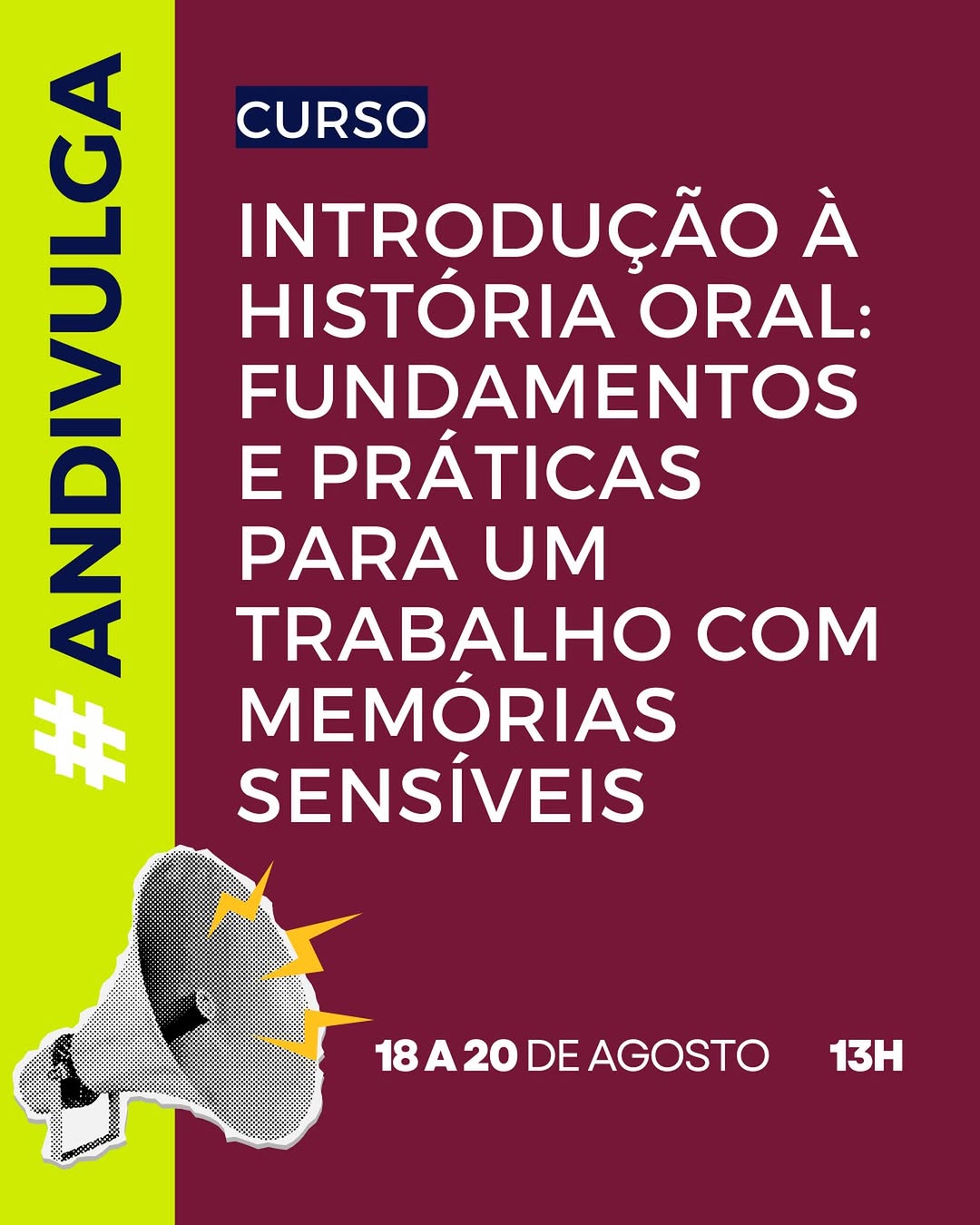 Curso Introdução à História Oral: fundamentos e práticas para um trabalho com memórias sensíveis — Arquivo Nacional, Centro, Rio de Janeiro