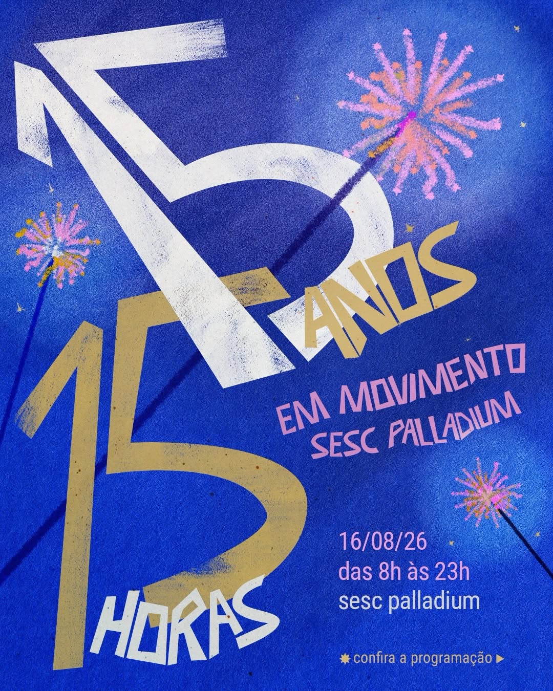 Sesc Palladium 15 anos - 15 horas de programação — Sesc Palladium, Belo Horizonte