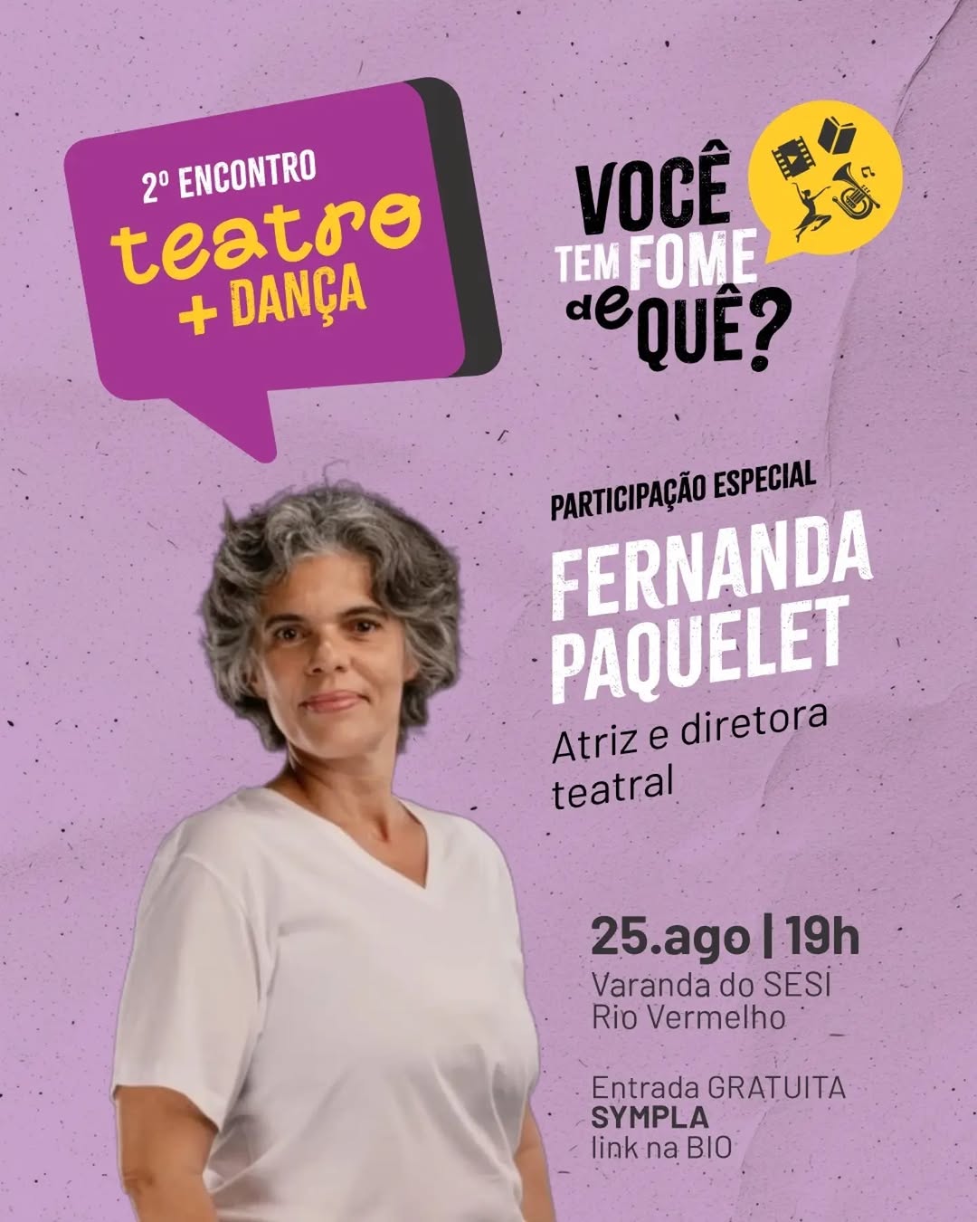 Você Tem Fome de Quê? | II Encontro - Teatro + Dança — Teatro SESI Rio Vermelho, Salvador