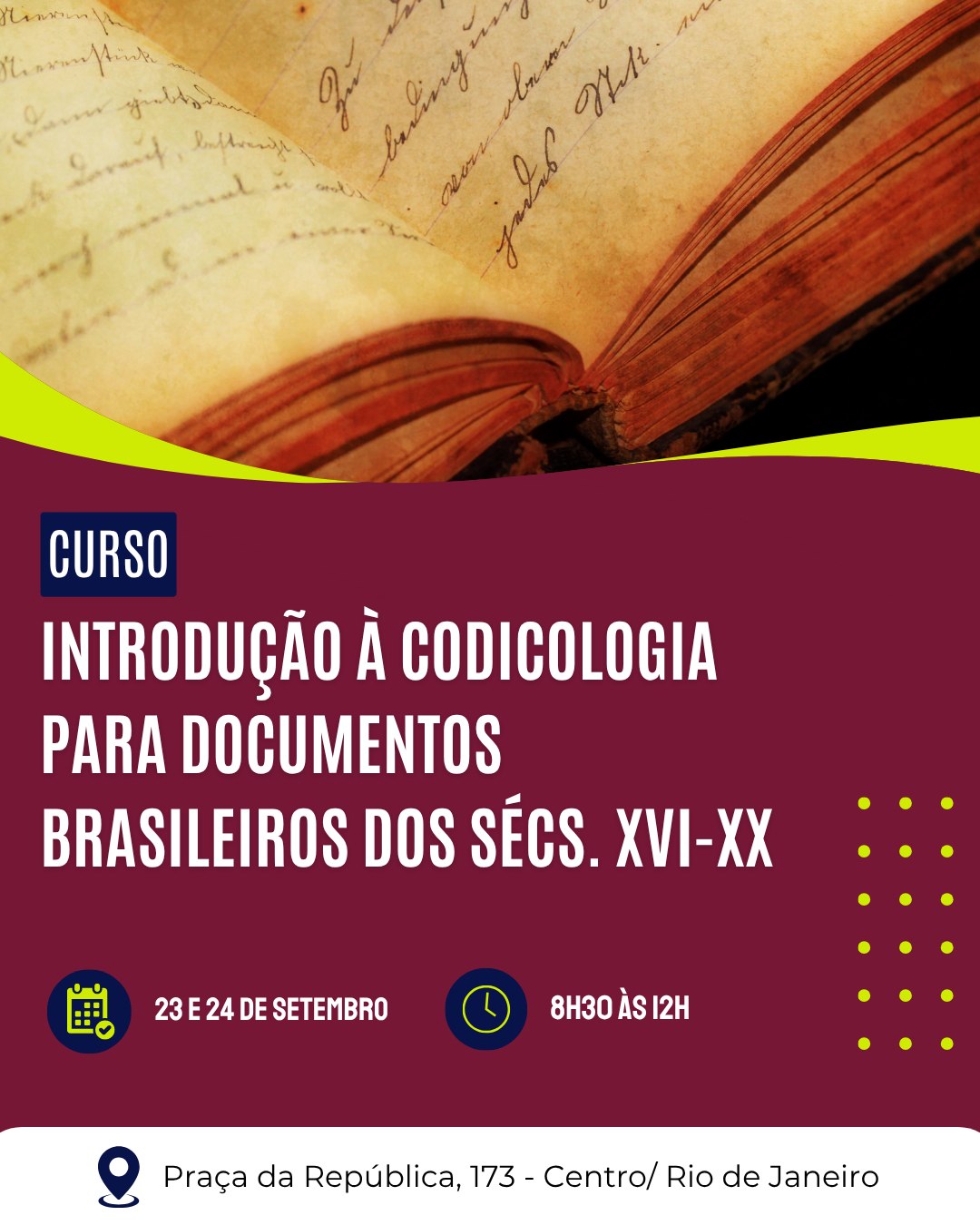 Curso Introdução à Codicologia para documentos brasileiros dos séculos XVI-XX — Arquivo Nacional, Centro, Rio de Janeiro