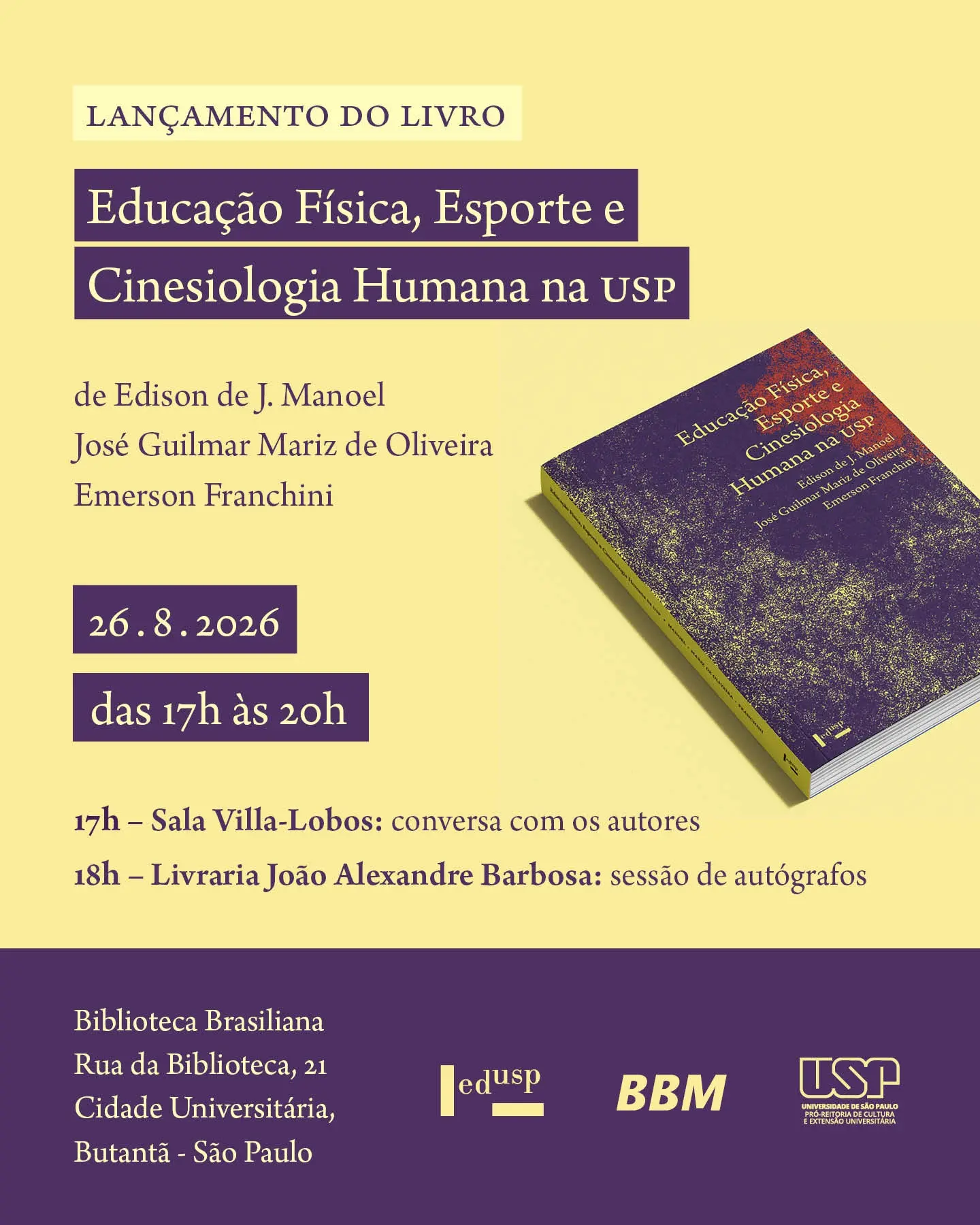 Lançamento do livro Educação Física, Esporte e Cinesiologia Humana na USP — Edusp – Editora da Universidade de Sao Paulo, Butantã, São Paulo