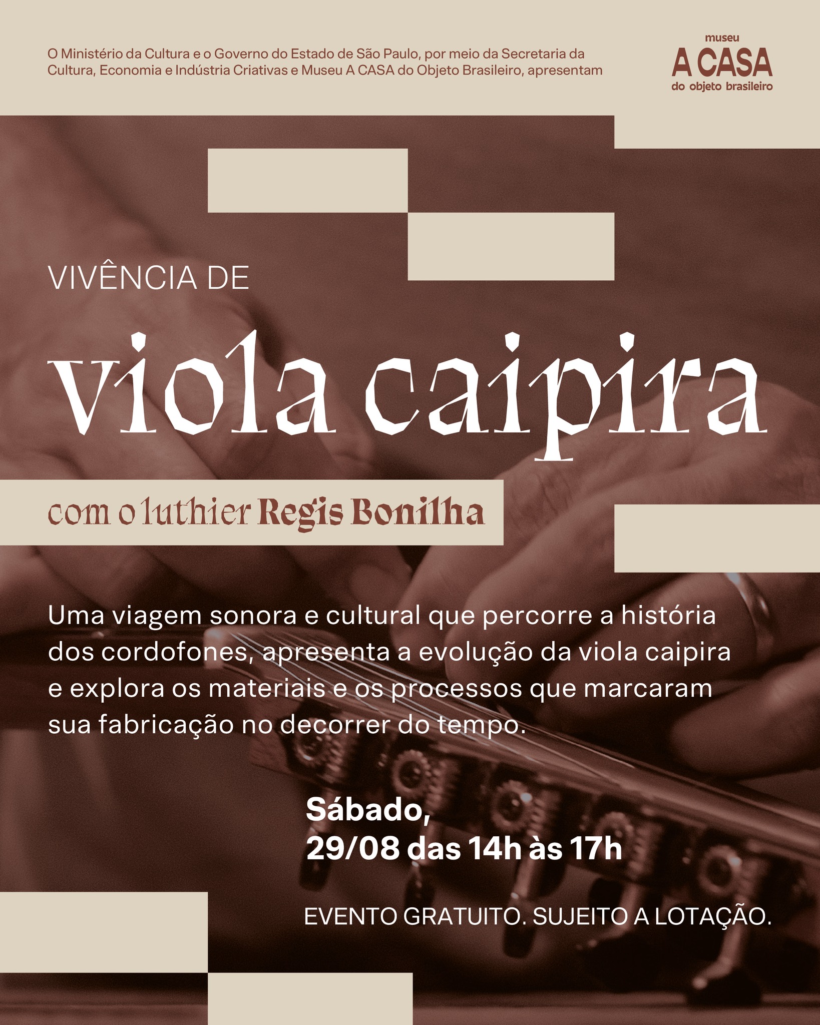 VIVÊNCIA DE VIOLA CAIPIRA — Museu a Casa, Pinheiros, São Paulo