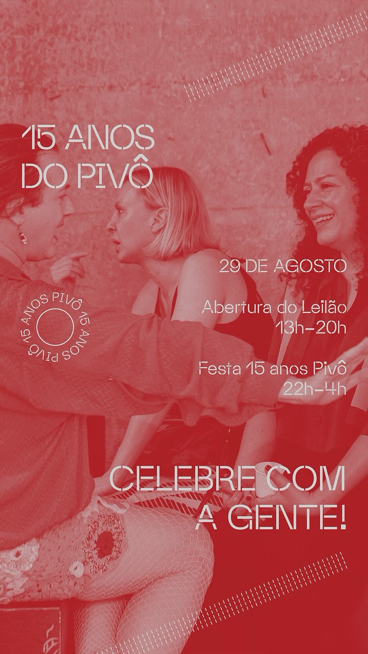 Festa de 15 anos do Pivô — Pivô Arte e Pesquisa, República, São Paulo