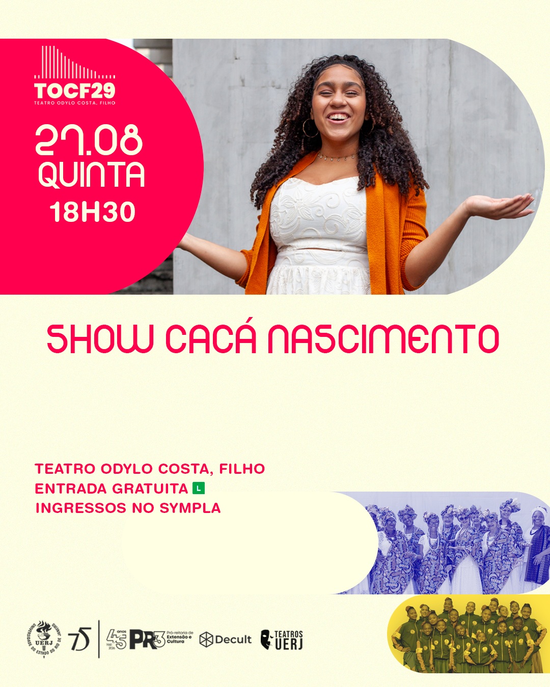 TOCF29 - Aniversário de 29 anos do Teatro Odylo Costa, filho com Cacá Nascimento — Teatro Odylo Costa, filho (UERJ), Rio de Janeiro