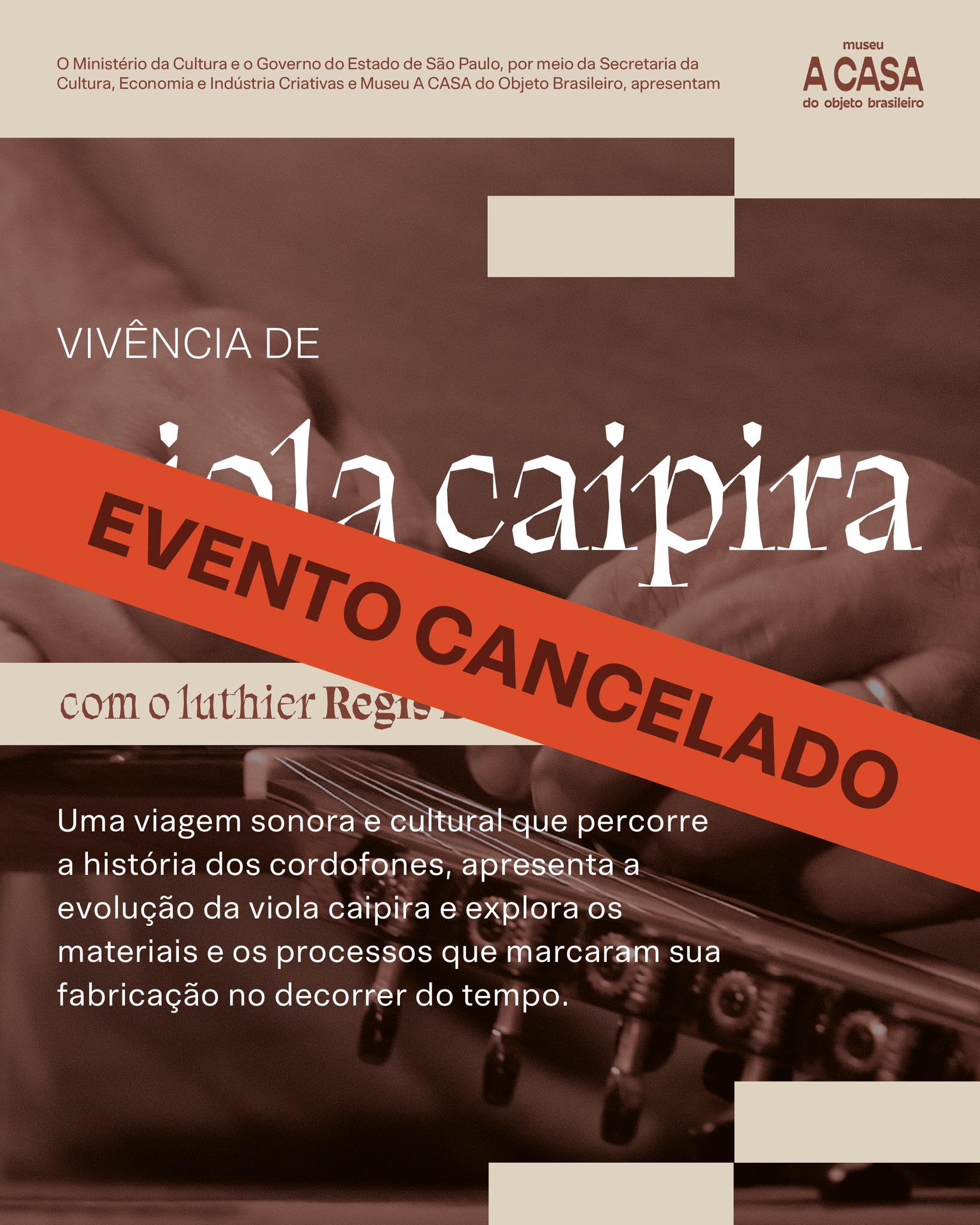 Exposição MÚSICA ARTESANAL — Museu a Casa, Pinheiros, São Paulo