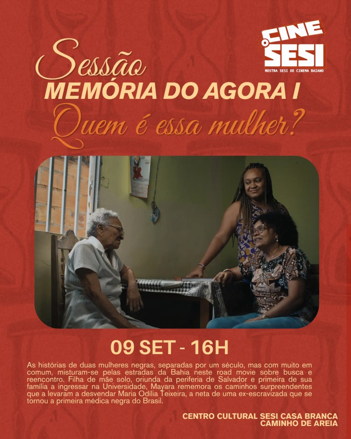 Cine SESI: Quem é Essa Mulher? — Centro Cultural SESI Casa Branca, Mangueira, Salvador