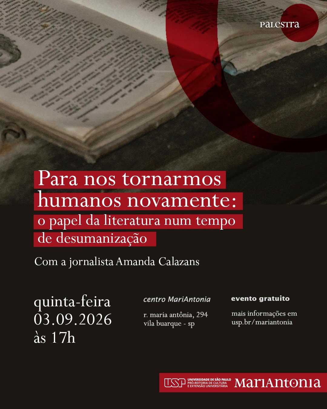 Para nos tornarmos humanos novamente: o papel da literatura num tempo de desumanização — Teatro Maria Antonia, Bela Vista, São Paulo