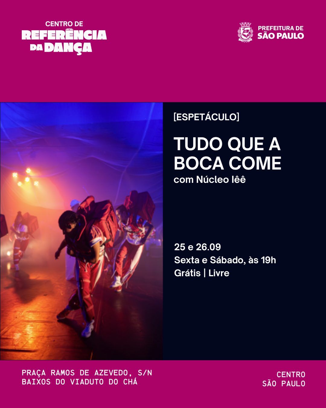 Tudo Que a Boca Come — Centro de Referência da Dança, República, São Paulo