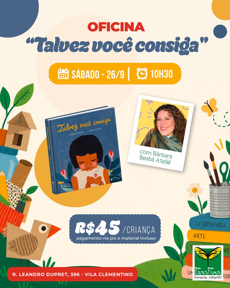 Oficina "Talvez você consiga" — PanaPaná Livraria Infantil, Vila Mariana, São Paulo