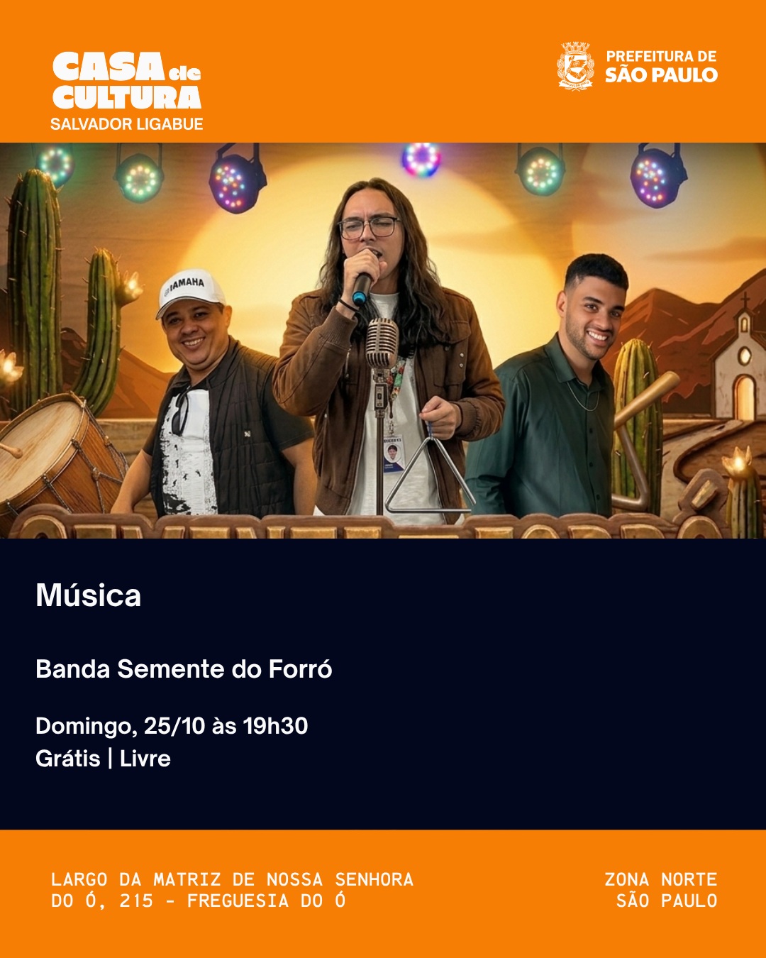 Forró na Casa de Cultura Salvador Ligabue com Banda Semente do Forró — Centro Cultural Freguesia do Ó, Freguesia do Ó, São Paulo