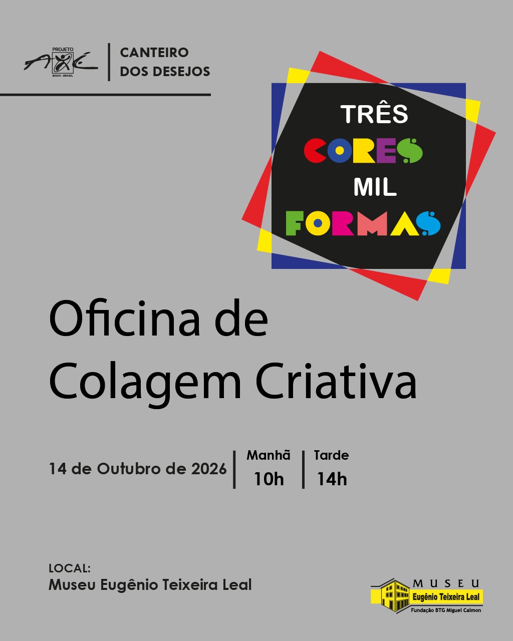 Exposição Coletiva Três Cores, Mil Formas — Museu Eugênio Teixeira Leal / Memorial do Banco Econômico