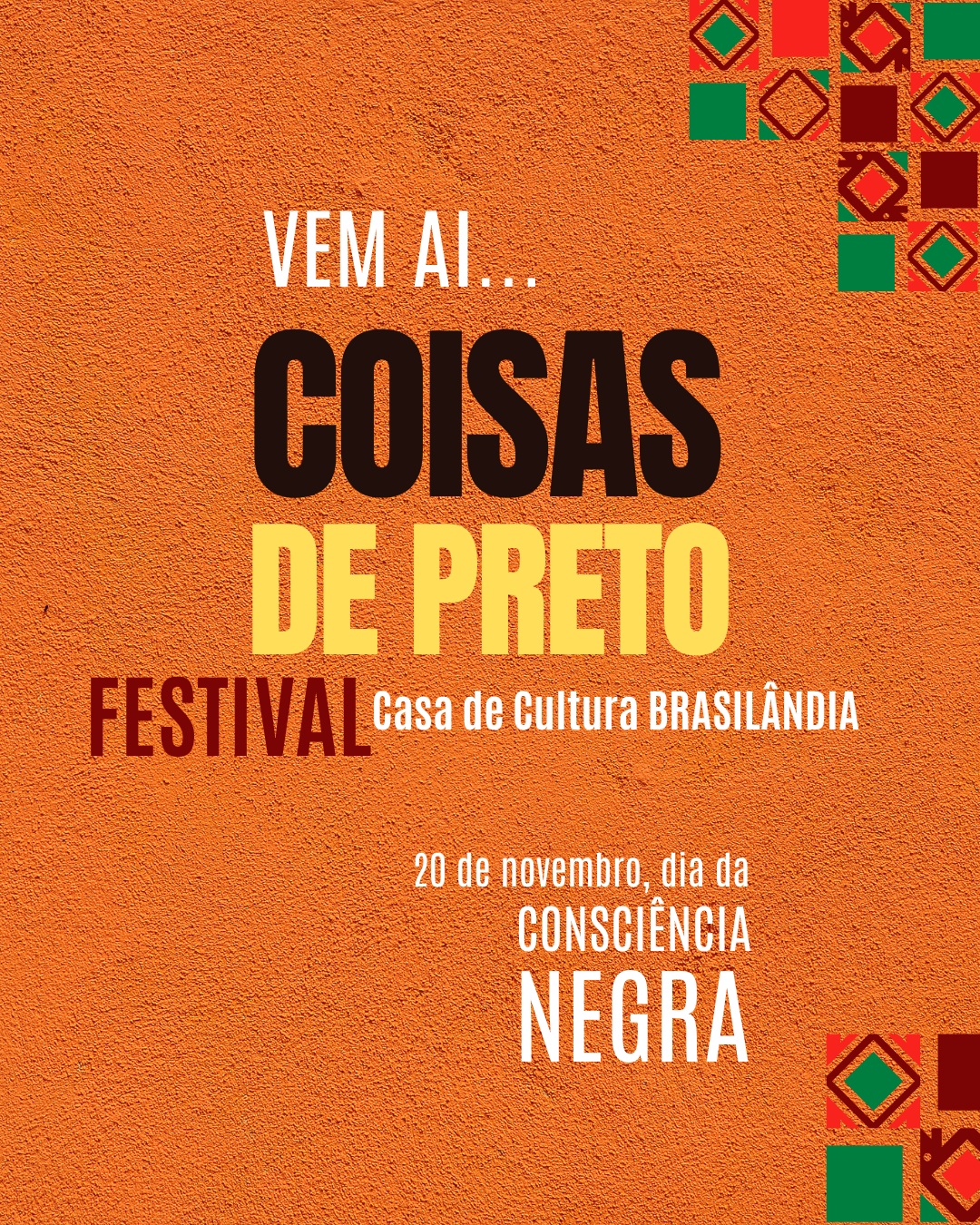 1ª Edição do Festival Coisas de Preto — Casa de Cultura Municipal Brasilândia, Brasilândia, São Paulo