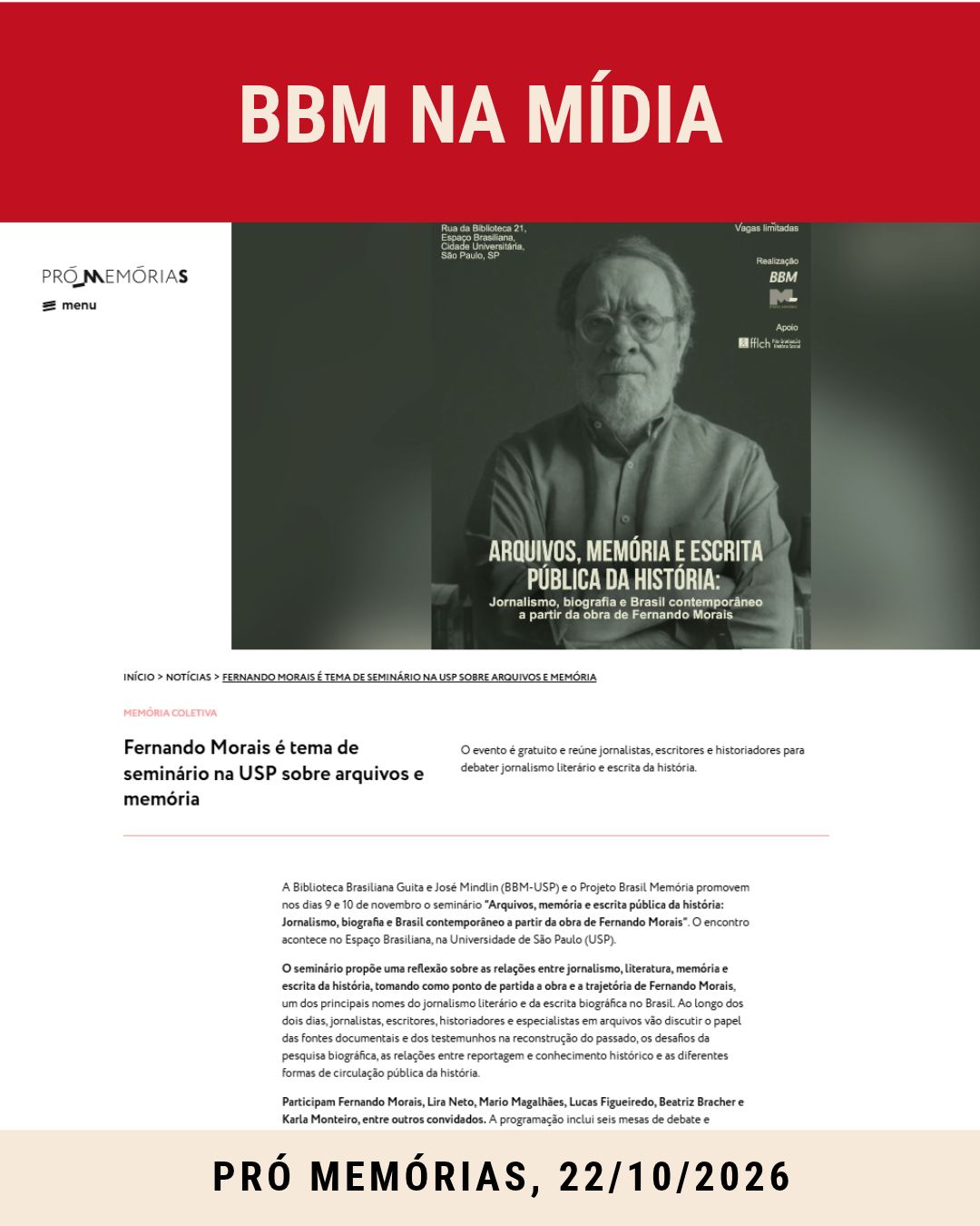 Seminário “Arquivos, memória e escrita pública da história: jornalismo, biografia e Brasil contemporâneo a partir da obra de Fernando Morais” — Biblioteca Brasiliana Guita e José Mindlin, Butantã, São Paulo