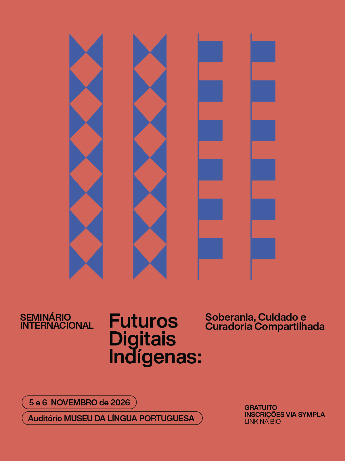 Seminário Internacional Futuros Digitais Indígenas: Soberania, Cuidado e Curadoria Compartilhada — Museu da Língua Portuguesa, Bom Retiro, São Paulo