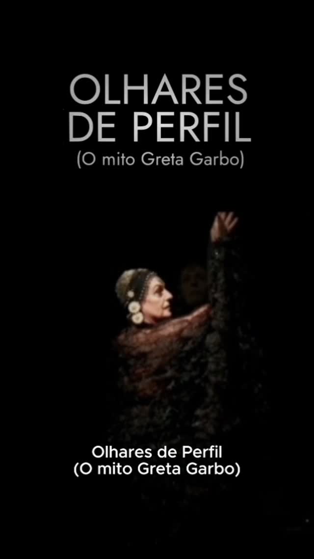 OLHARES DE PERFIL (O mito Greta Garbo)