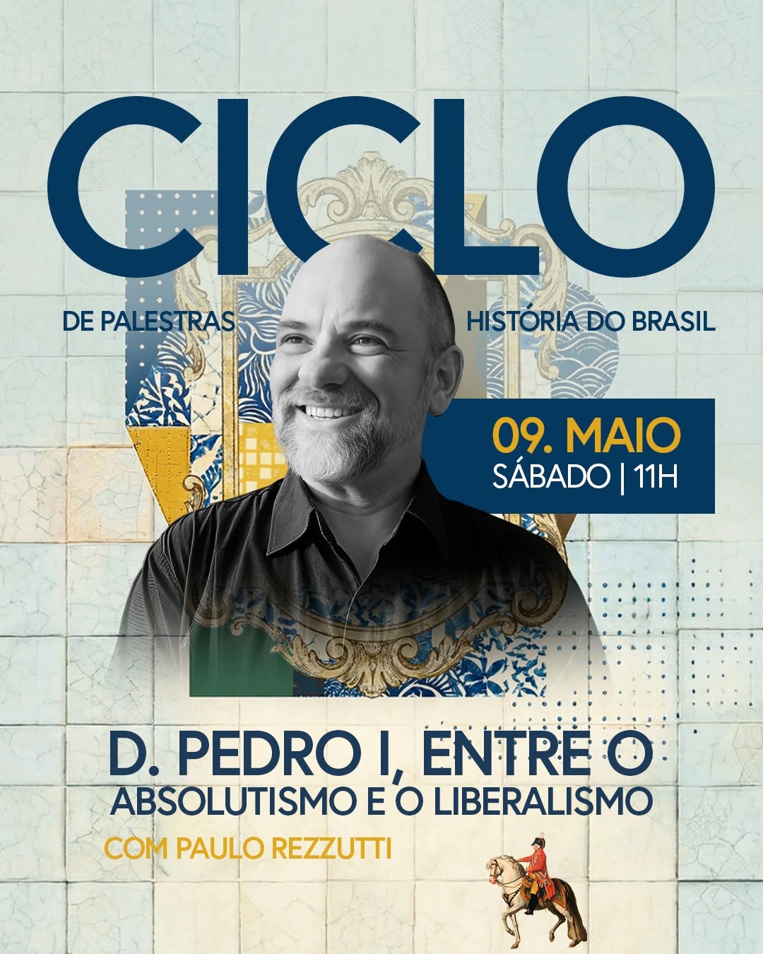 Ciclo de Palestras sobre História do Brasil: D. Pedro I