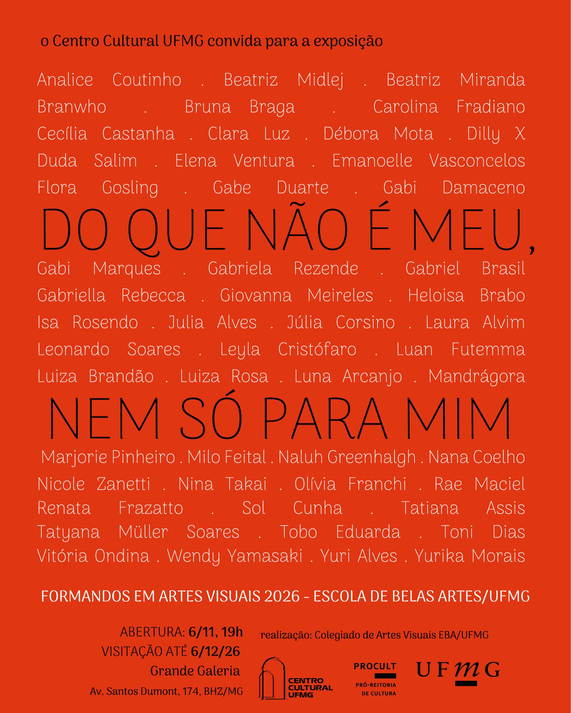Exposição coletiva 'Do que não é meu, nem só para mim' — Centro Cultural UFMG, Centro, Belo Horizonte