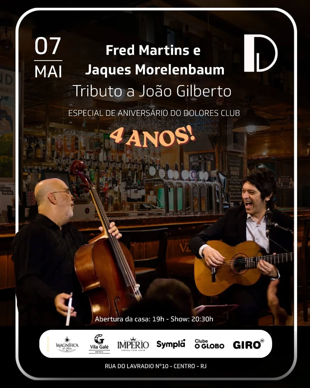 Aniversário do Dolores Club - 4 anos com Fred Martins e Jaques Morelenbaum – Tributo a João Gilberto