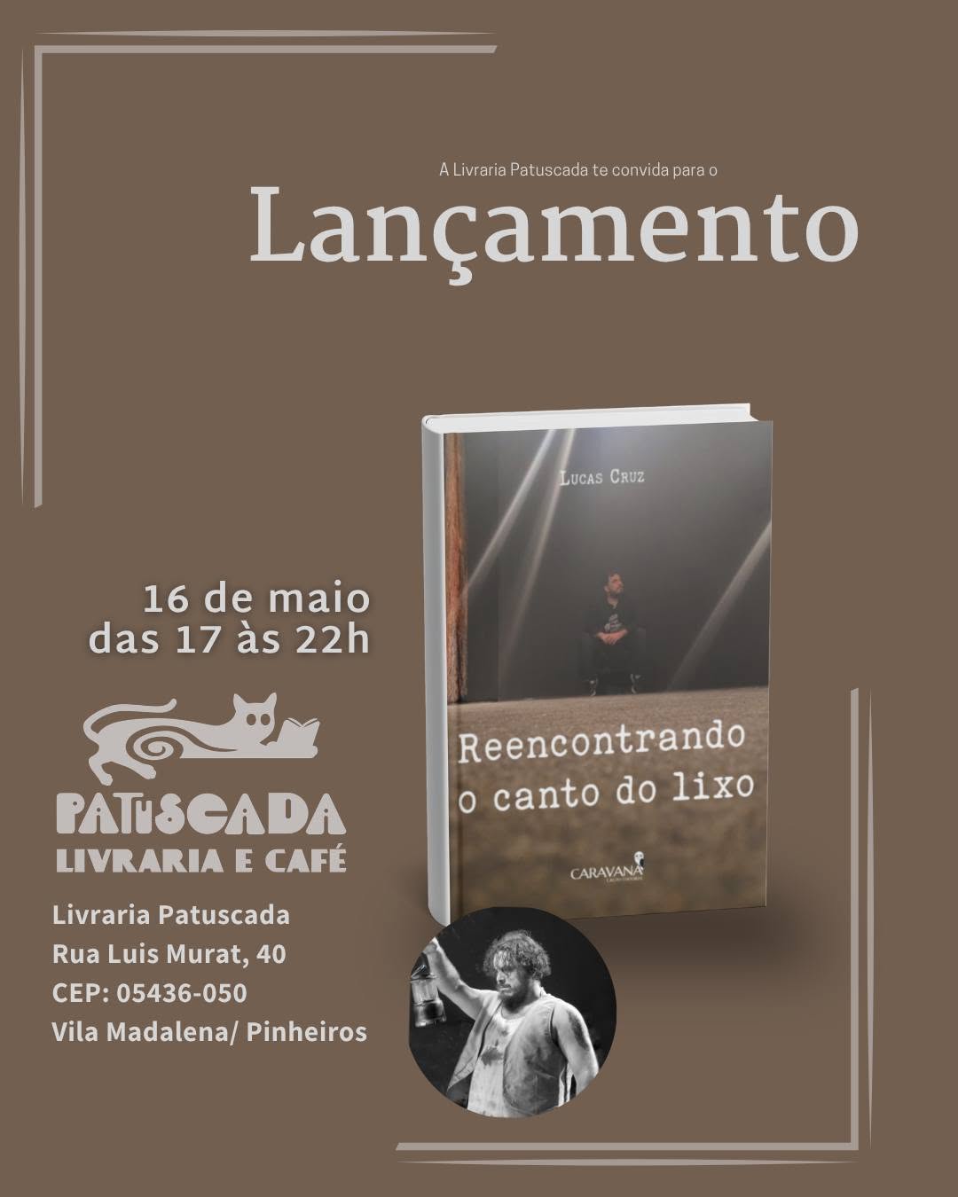 Lançamento Reencontrando o canto do lixo do Lucas Cruz — Livraria Patuscada, Pinheiros, São Paulo