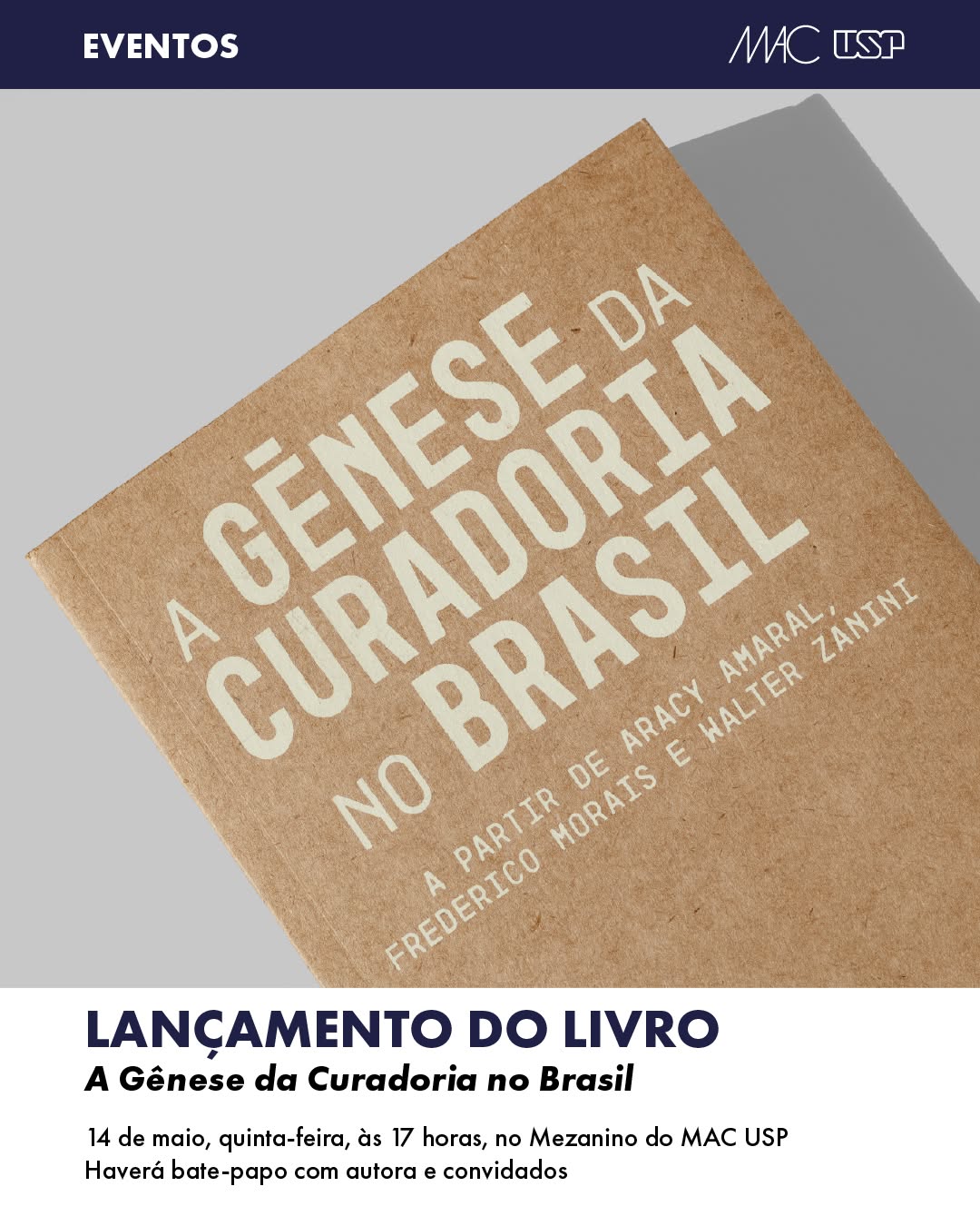 Lançamento do livro “A Gênese da Curadoria no Brasil” — Museu de Arte Contemporânea da USP (MAC USP), Vila Mariana, São Paulo