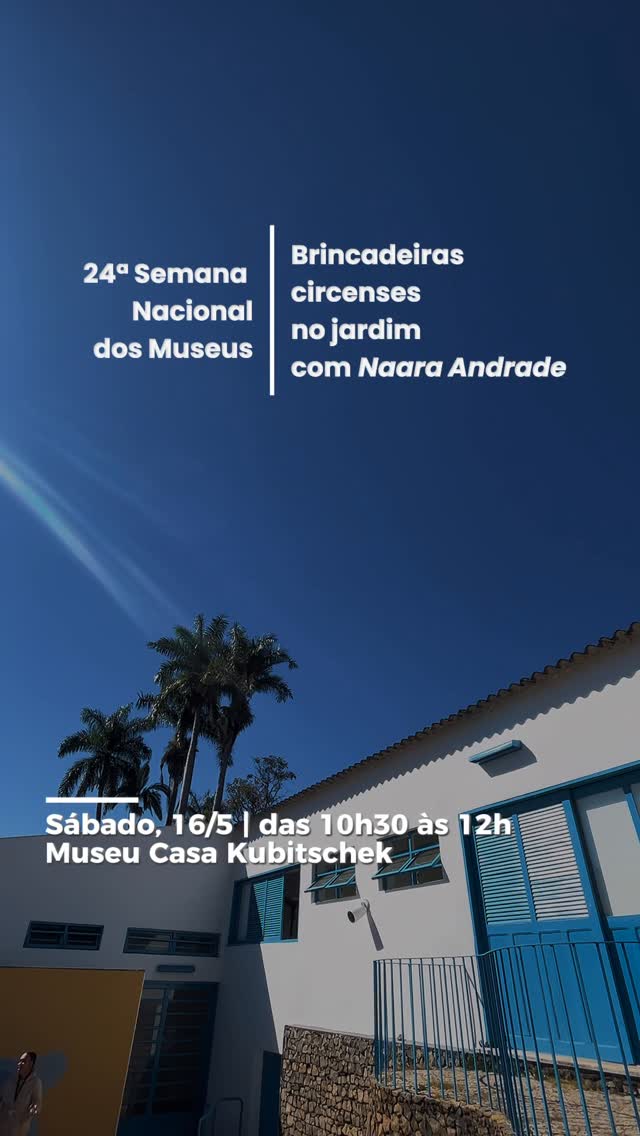 O jardim vai virar circo — Museu Casa Kubitschek, Bandeirantes, Belo Horizonte