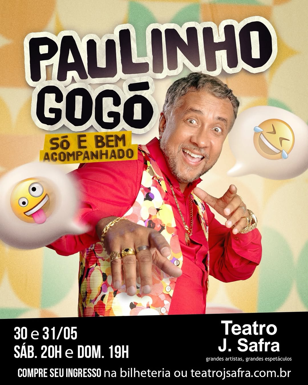 Só e Bem Acompanhado — Teatro J. Safra, Barra Funda, São Paulo