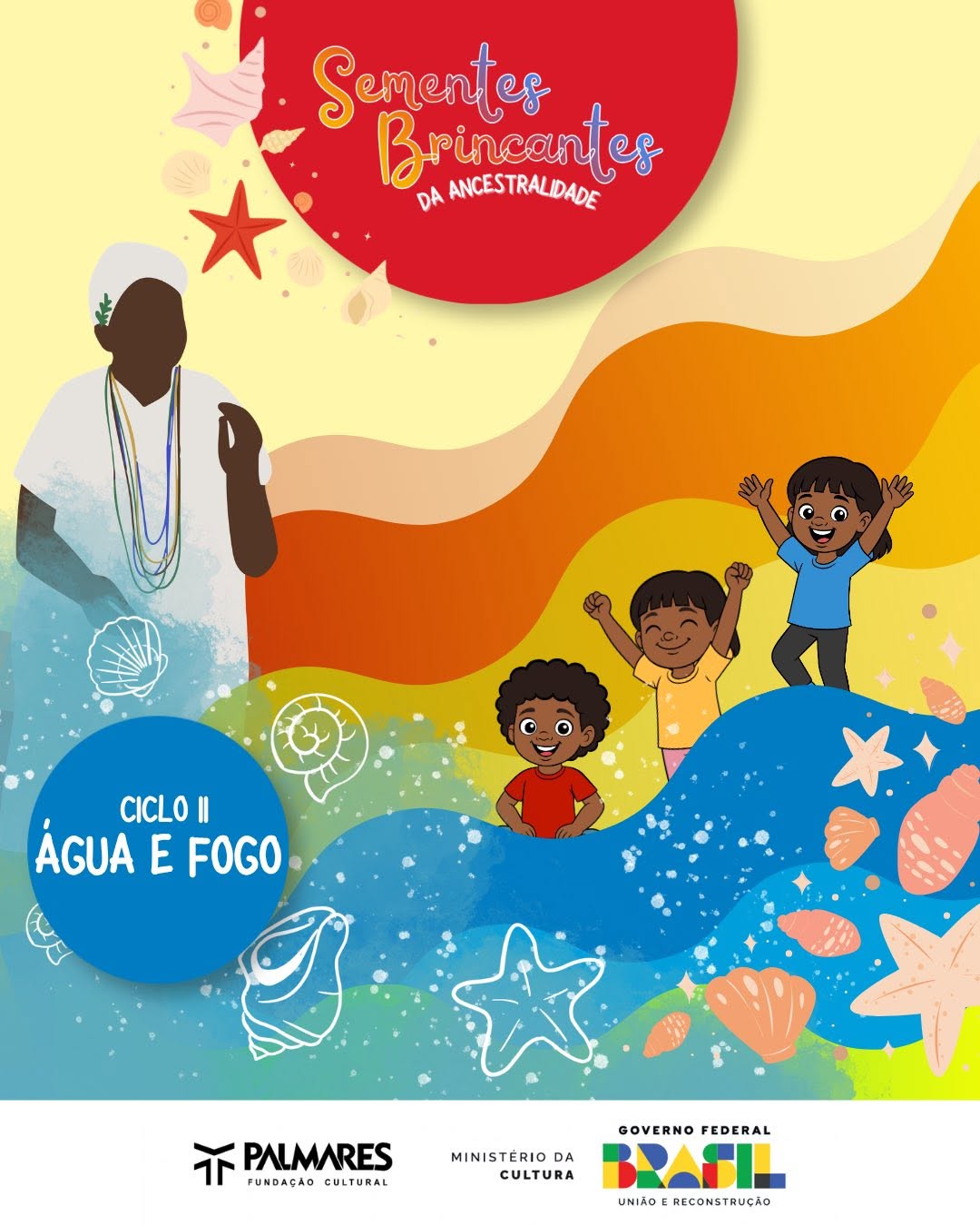 Sementes Brincantes da Ancestralidade – Ciclo II (Água e Fogo) — Casa de Cultura SoMovimento, Salvador