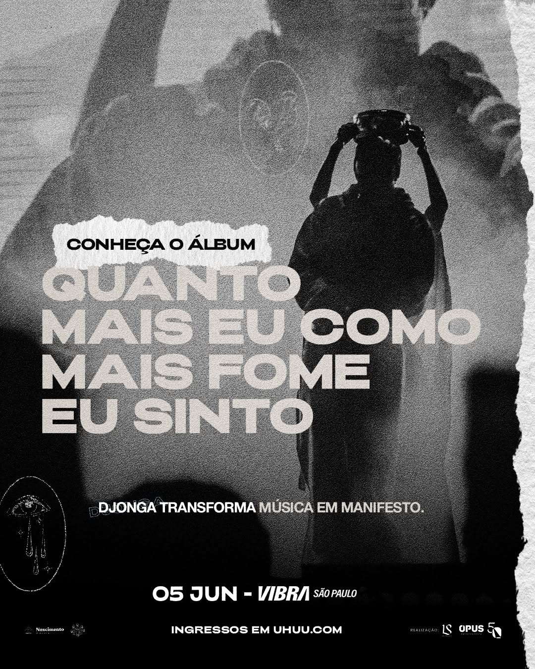 Quanto Mais Eu Como, Mais Fome Eu Sinto - Djonga — Vibra São Paulo, Santo Amaro, São Paulo