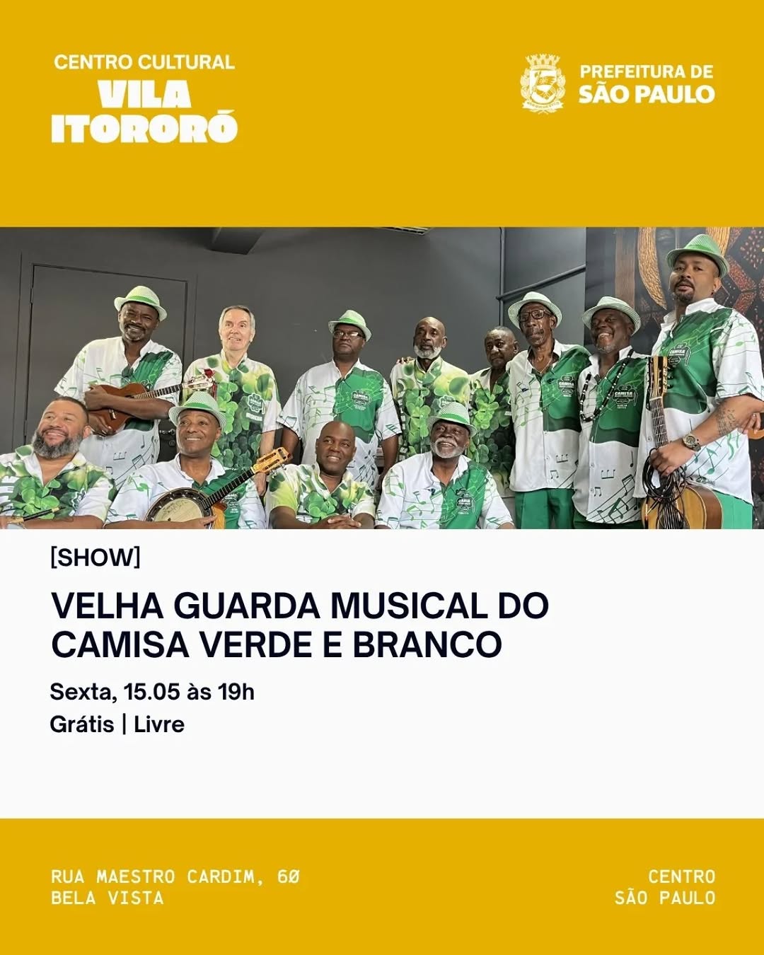 Velha Guarda Musical do Camisa Verde e Branco - O peso da tradição — Centro Cultural Vila Itororó, Bela Vista, São Paulo