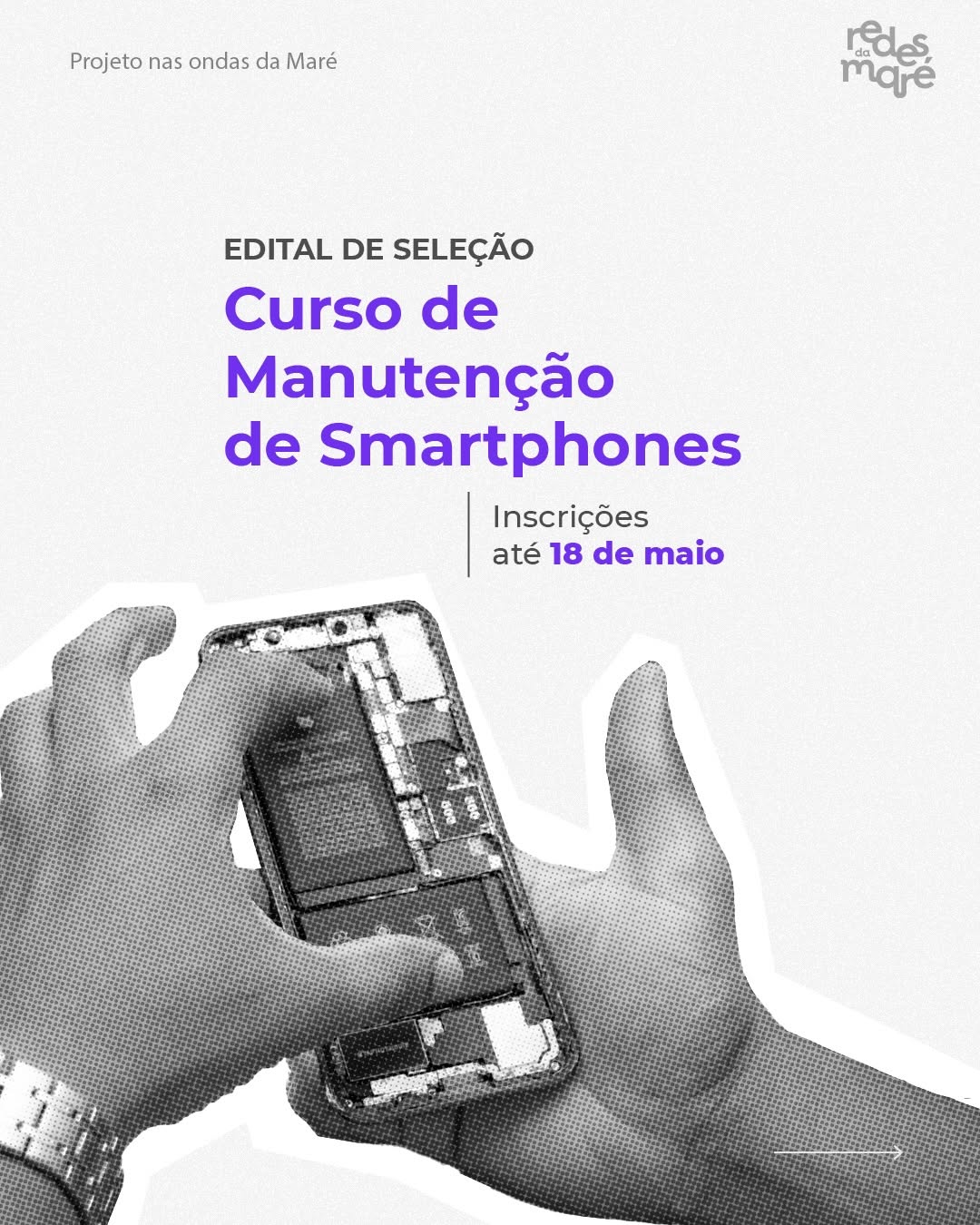 Curso de Manutenção de Celulares – Projeto Nas Ondas da Maré — Centro de Artes da Maré, Maré, Rio de Janeiro
